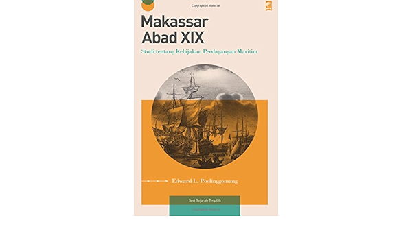 Makassar Abad Xix Indonesian Edition Poelinggomang Edward L 9786024241643 Amazon Com Books