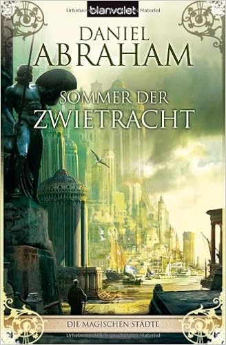 Sommer Der Zwietracht Die Magischen Stadte 01 Amazon De Daniel Abraham Andreas Heckmann Bucher