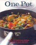 Unknown Binding One Pot (Over 100 Delicious Dishes Cooked In Just One Pot) Book
