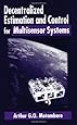 Decentralized Estimation and Control for Multisensor Systems [Hardcover] [1998] (Author) Arthur G.O. Mutambara