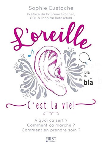 L'oreille: c'est la vie !