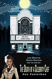 The Death Of A Celebrity Chef (Lady Detective Hannah Starvling Series Book 1)