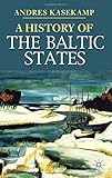 A History of the Baltic States (Palgrave Essential Histories Series)