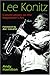 Lee Konitz: Conversations on the Improviser's Art (Jazz Perspectives)