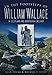 In the Footsteps of William Wallace: In Scotland and Northern England