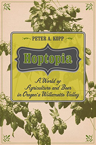 Hoptopia (California Studies in Food and Culture) by Kopp