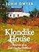 Klondike House - Memories of an Irish Country Childhood by John Dwyer