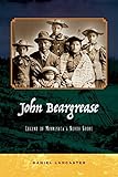 John Beargrease: Legend of Minnesota's North Shore by 
