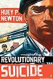 Revolutionary Suicide: (Penguin Classics Deluxe Edition) by Huey P. Newton, Ho Che Anderson