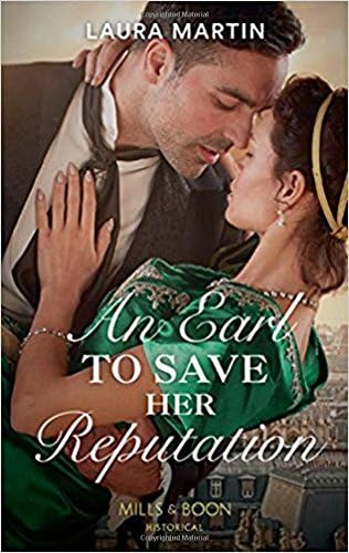 An Earl To Save Her Reputation (Mills & Boon Historical)