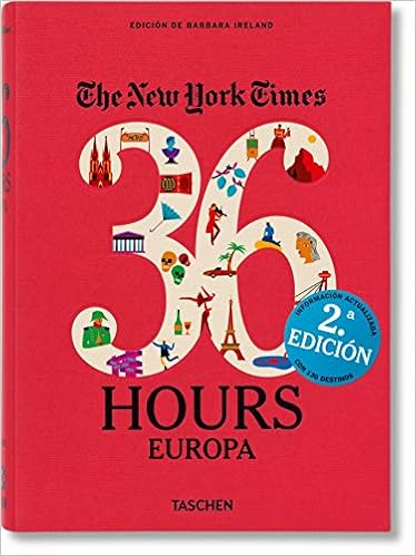 Nyt 36 Hours Europa Edicion Revisada Spanish Edition Ireland Barbara 9783836540513 Amazon Com Books