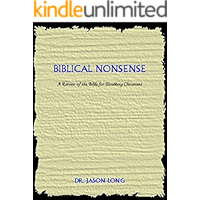 Biblical Nonsense: A Review Of The Bible For Doubting Christians book cover