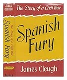 Front cover for the book Spanish fury; the story of a Civil War by James Cleugh