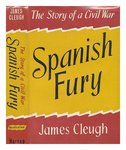 Spanish fury; the story of a Civil War