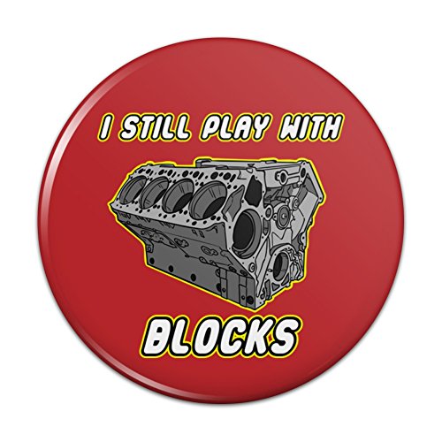 I Still Play With Blocks Automotive Mechanic Car Engine Pinback Button Pin Badge - 2.25