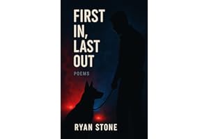 First In, Last Out: Police Dog Poems