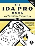 The IDA Pro Book: The Unofficial Guide to the World's Most Popular Disassembler cover
