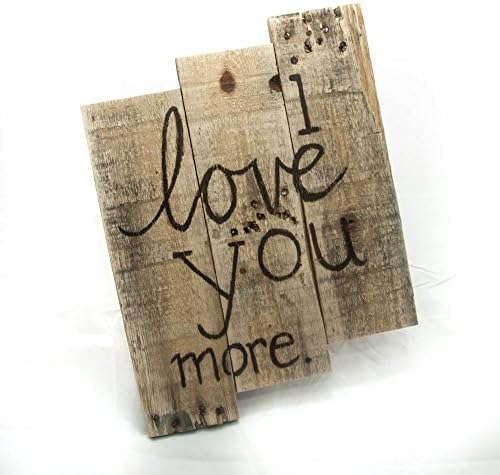 I love you more Gift for her Anniversary gift Gift for women Love decor Bedroom decor Love signs Gift for girlfriend Wood wall hanging