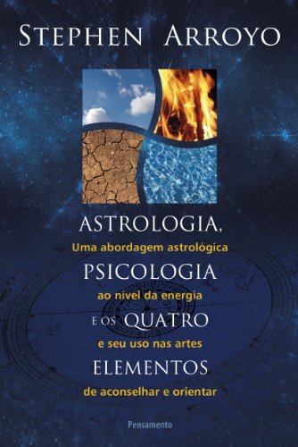 Astrologia, psicologia e os quatro elementos (Portuguese Edition)