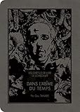Les chefs-d'oeuvre de Lovecraft : Dans l'abime du temps by