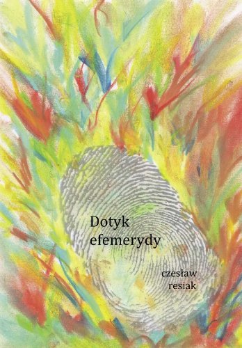 Dotyk efemerydy