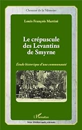 Le  crépuscule des Levantins de Smyrne