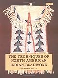 The Technique of North American Indian Beadwork by Monte Smith