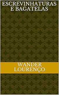 Livro ESCREVINHATURAS E BAGATELAS