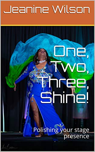 One, Two, Three, Shine!: Polishing Your Stage Presence