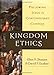 Kingdom Ethics: Following Jesus in Contemporary Context