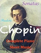 Chopin Complete Piano Sheet Music ndash; Sonatas