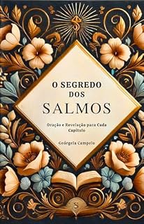 Livro O Segredo dos Salmos: Oração e Revelação para cada Capitulo