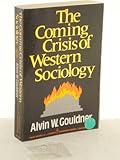 The coming crisis of western sociology