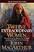 Twelve Extraordinary Women: How God Shaped Women of the Bible, and What He Wants to Do with You by 