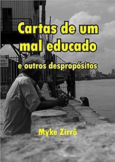 Livro Cartas De Um Mal Educado