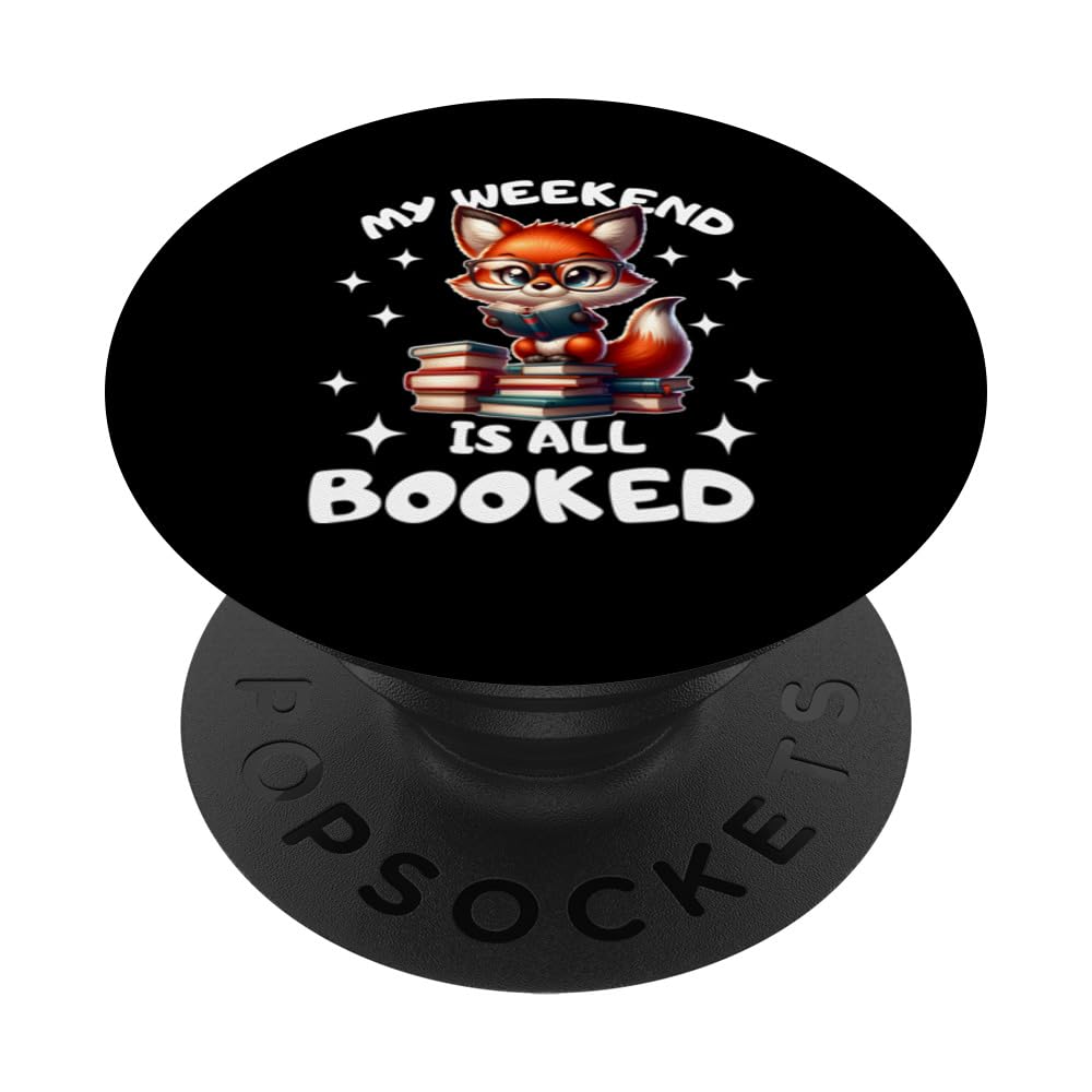 Book Lover fox Enthusiast My Weekend Is All Booked PopSockets Swappable PopGrip