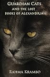 Guardian Cats and the Lost Books of Alexandria