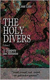 Livro The Holy Divers : Volume 1 - A Diáspora dos Mistérios