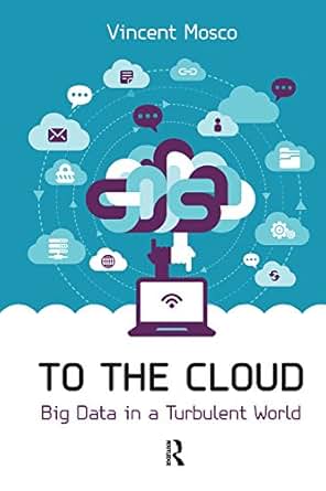 To The Cloud Big Data In A Turbulent World Kindle