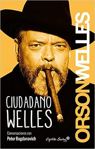 Ciudadano Welles - Orson Welles