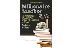 Millionaire Teacher: The Nine Rules of Wealth You Should Have Learned in School
