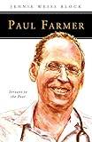 Paul Farmer: Servant to the Poor (People of God) by Jennie Weiss Block