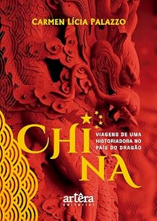 Livro China: Viagens de uma Historiadora no País do Dragão