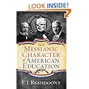 The Messianic Character of American Education