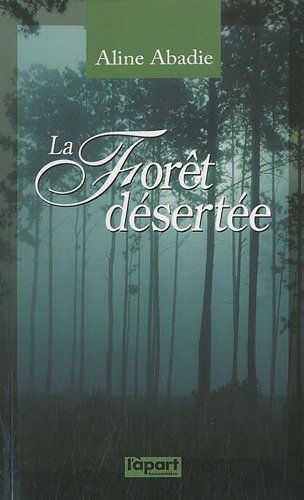 La  forêt désertée