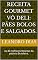 Livro Receita gourmet Vô Deli: Pães Bolos e Salgados. : As 40 melhores Receitas da padaria Brasileira.