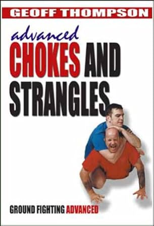 Amazoncom Advanced Chokes And Strangles Geoff Thompson - 