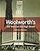 Woolworth's: 100 Years on the High Street (Historic England) by Kathryn A Morrison