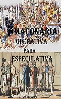 Livro MAÇONARIA OPERATIVA PARA ESPECULATIVA