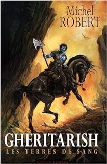 Gheritarish Les Terres De Sang Michel Robert Iii Babelio